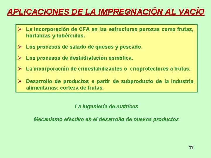 APLICACIONES DE LA IMPREGNACIÓN AL VACÍO Ø La incorporación de CFA en las estructuras