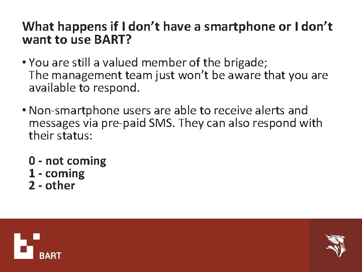 What happens if I don’t have a smartphone or I don’t want to use What happens if I don’t have a smartphone or I don’t want to use
