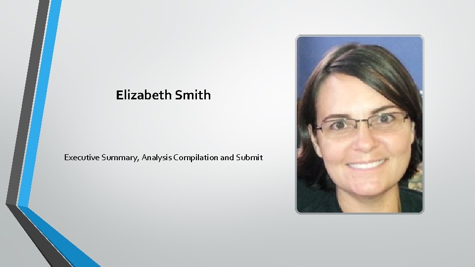 Elizabeth Smith Executive Summary, Analysis Compilation and Submit 