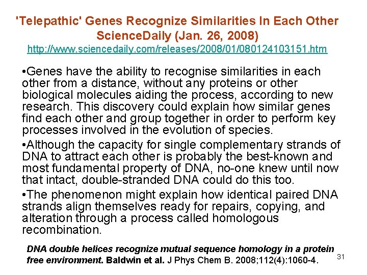 'Telepathic' Genes Recognize Similarities In Each Other Science. Daily (Jan. 26, 2008) http: //www.