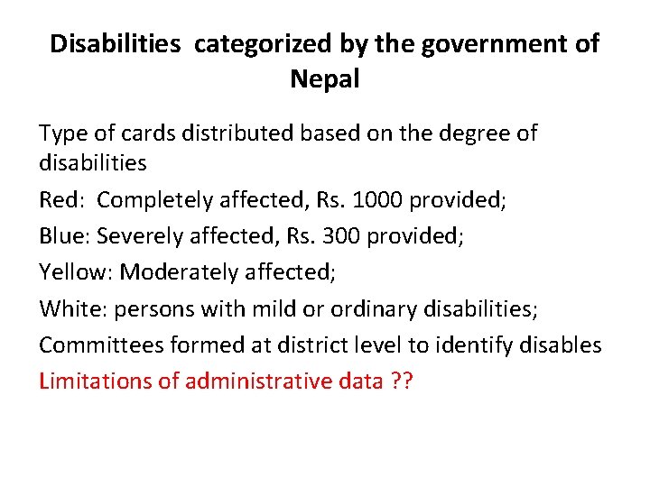 Disabilities categorized by the government of Nepal Type of cards distributed based on the