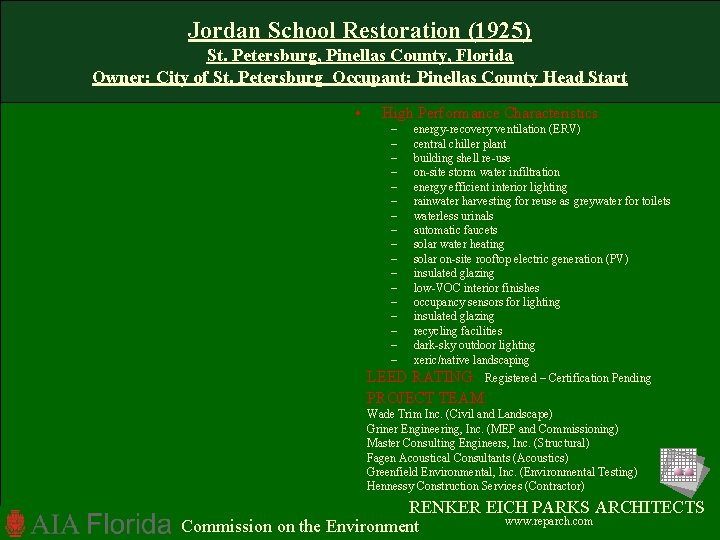 Jordan School Restoration (1925) St. Petersburg, Pinellas County, Florida Owner: City of St. Petersburg