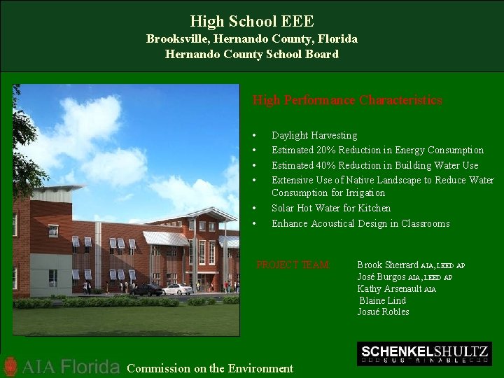 High School EEE Brooksville, Hernando County, Florida Hernando County School Board High Performance Characteristics