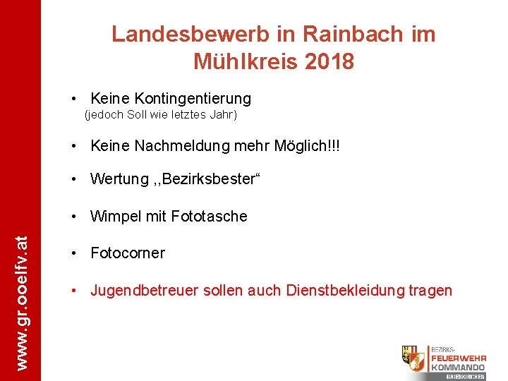 Landesbewerb in Rainbach im Mühlkreis 2018 • Keine Kontingentierung (jedoch Soll wie letztes Jahr)