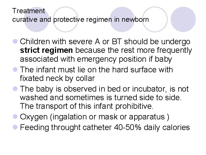 Treatment curative and protective regimen in newborn l Children with severe A or BT