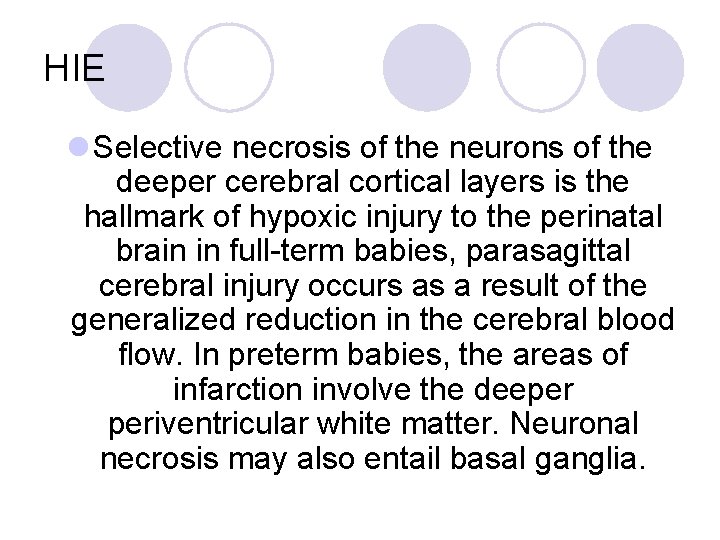 HIE l Selective necrosis of the neurons of the deeper cerebral cortical layers is