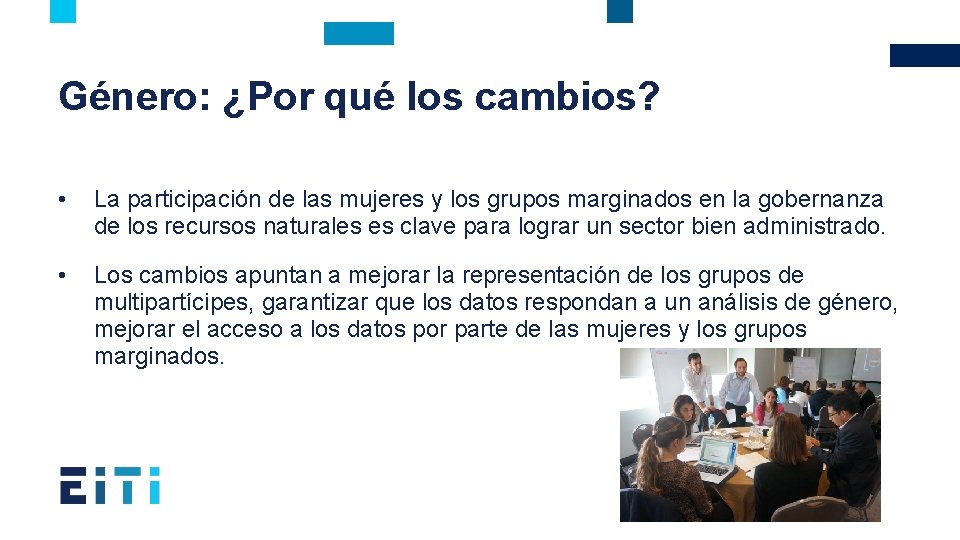 Género: ¿Por qué los cambios? • La participación de las mujeres y los grupos