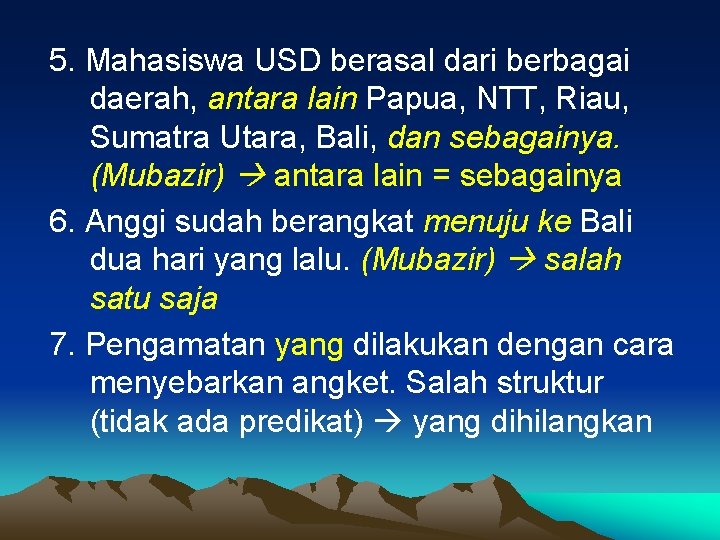 5. Mahasiswa USD berasal dari berbagai daerah, antara lain Papua, NTT, Riau, Sumatra Utara,