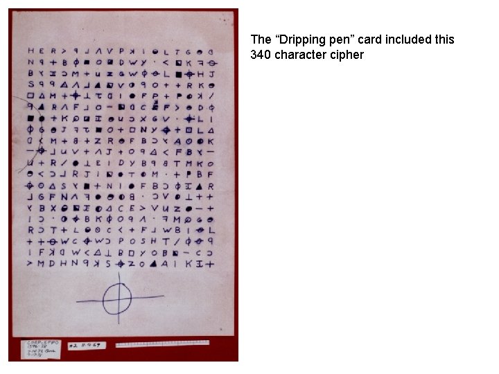 The “Dripping pen” card included this 340 character cipher 