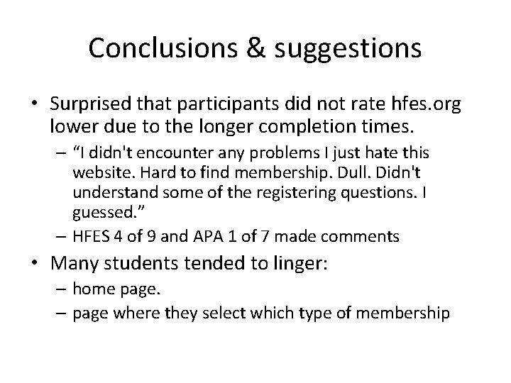 Conclusions & suggestions • Surprised that participants did not rate hfes. org lower due