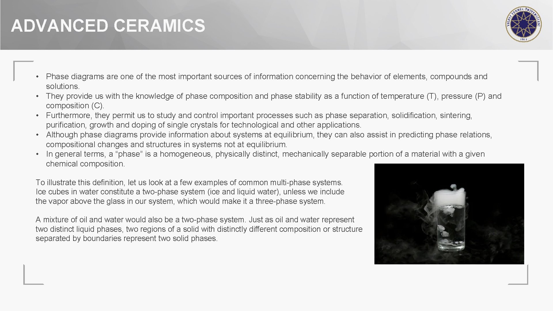 ADVANCED CERAMICS • Phase diagrams are one of the most important sources of information