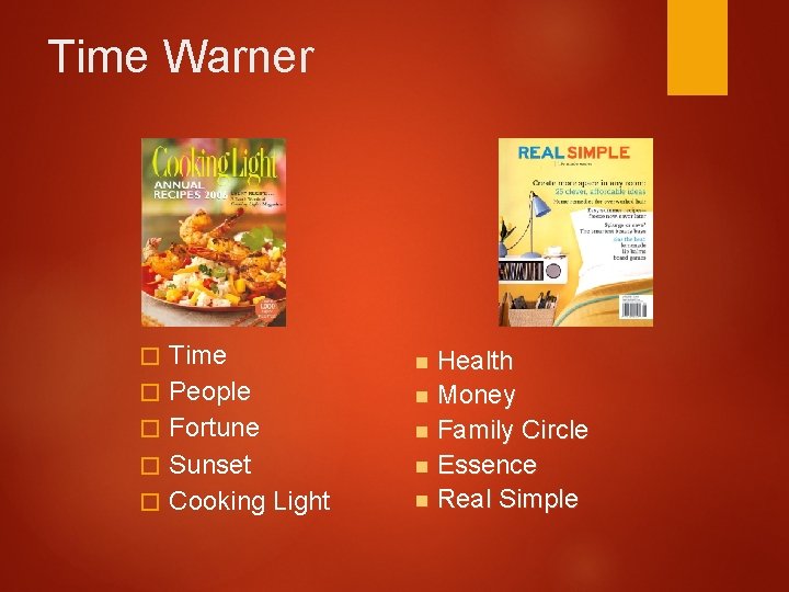 Time Warner � � � Time People Fortune Sunset Cooking Light Health n Money