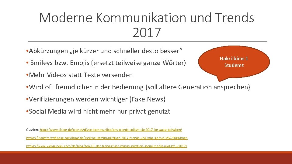 Moderne Kommunikation und Trends 2017 • Abkürzungen „je kürzer und schneller desto besser“ •