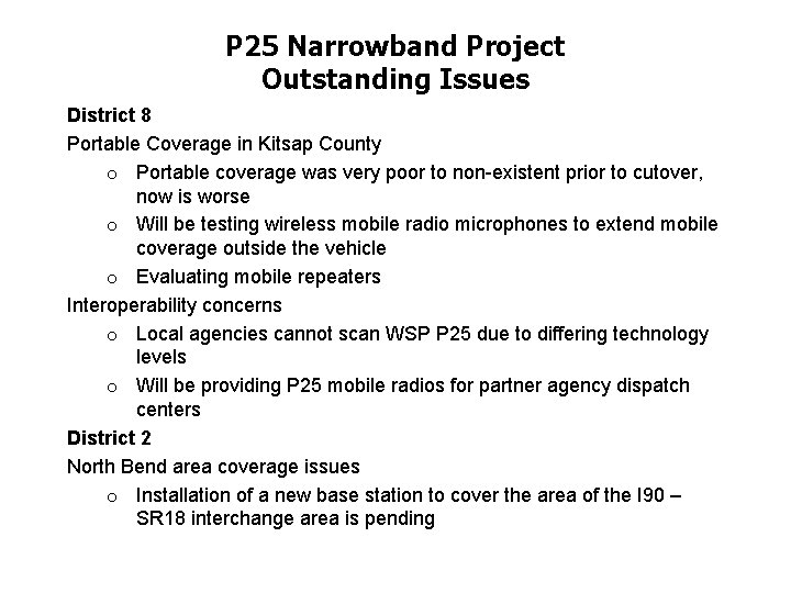 P 25 Narrowband Project Outstanding Issues District 8 Portable Coverage in Kitsap County o