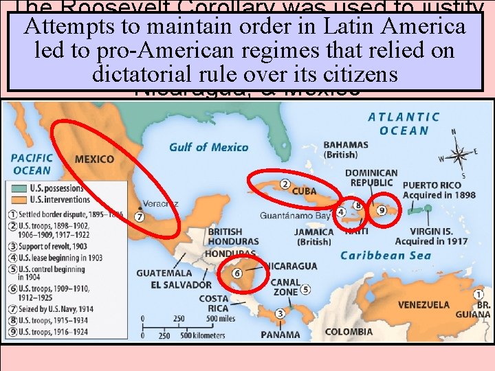 The Roosevelt Corollary was used to justify Attempts to maintain in Latin in American