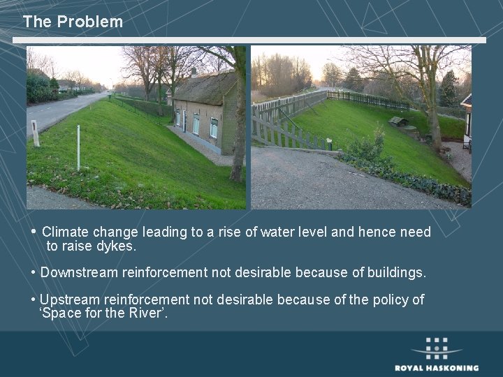 The Problem • Climate change leading to a rise of water level and hence