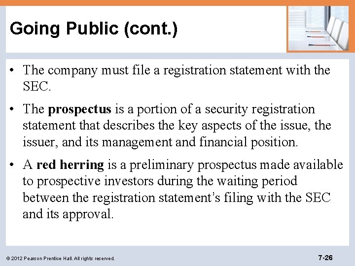 Going Public (cont. ) • The company must file a registration statement with the