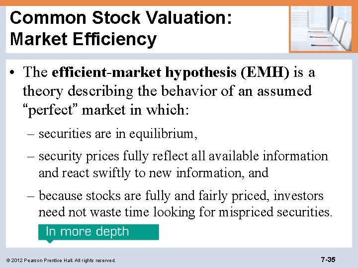 Common Stock Valuation: Market Efficiency • The efficient-market hypothesis (EMH) is a theory describing