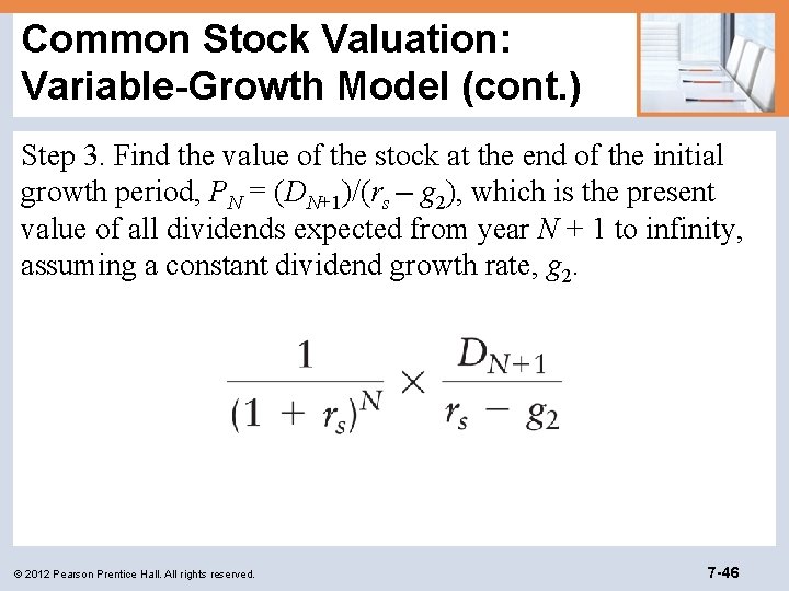 Common Stock Valuation: Variable-Growth Model (cont. ) Step 3. Find the value of the