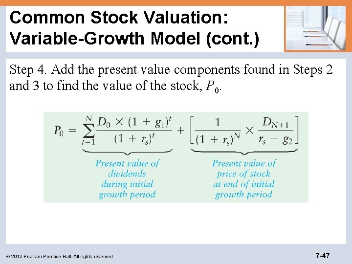 Common Stock Valuation: Variable-Growth Model (cont. ) Step 4. Add the present value components