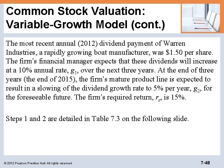 Common Stock Valuation: Variable-Growth Model (cont. ) The most recent annual (2012) dividend payment