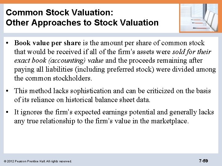 Common Stock Valuation: Other Approaches to Stock Valuation • Book value per share is