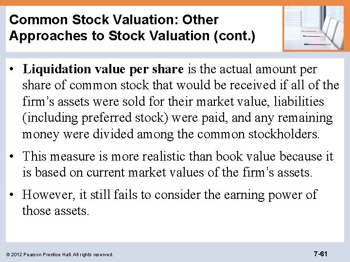 Common Stock Valuation: Other Approaches to Stock Valuation (cont. ) • Liquidation value per