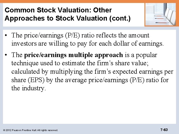 Common Stock Valuation: Other Approaches to Stock Valuation (cont. ) • The price/earnings (P/E)