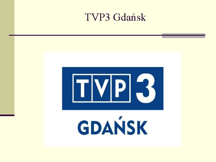 TVP 3 Gdańsk 