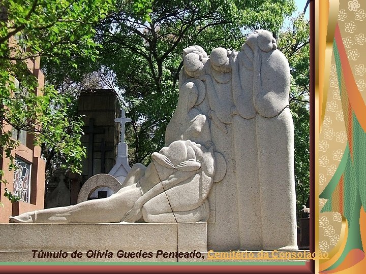 Túmulo de Olívia Guedes Penteado, Cemitério da Consolação 
