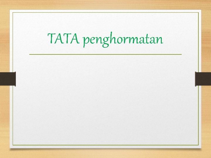 TATA penghormatan 