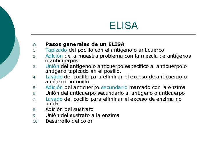 ELISA ¡ 1. 2. 3. 4. 5. 6. 7. 8. 9. 10. Pasos generales