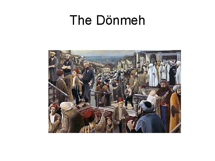 The Dönmeh 