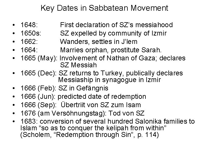 Key Dates in Sabbatean Movement • • • 1648: First declaration of SZ’s messiahood