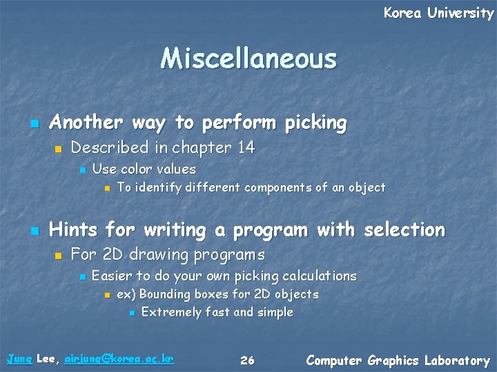 Korea University Miscellaneous n Another way to perform picking n Described in chapter 14