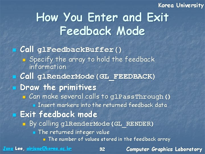 Korea University How You Enter and Exit Feedback Mode n Call gl. Feedback. Buffer()