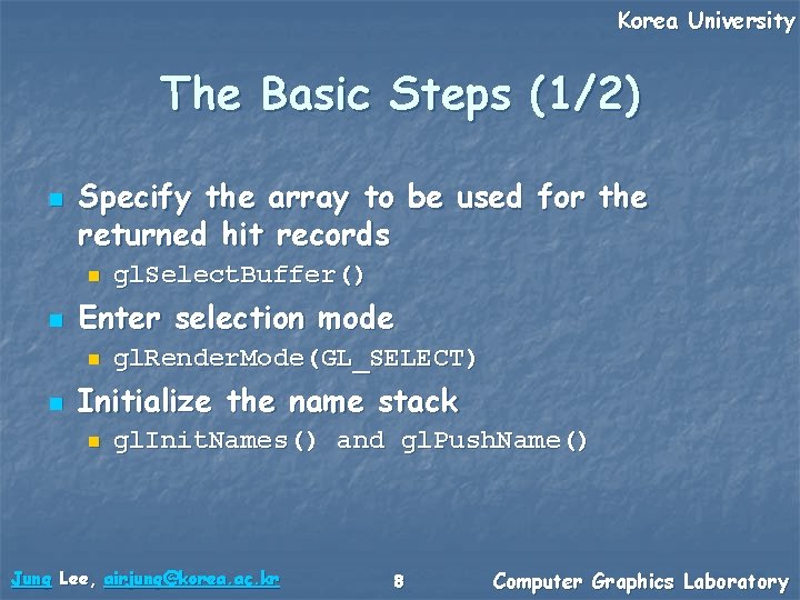 Korea University The Basic Steps (1/2) n Specify the array to be used for