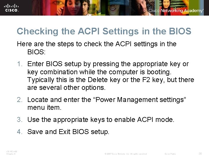 Checking the ACPI Settings in the BIOS Here are the steps to check the