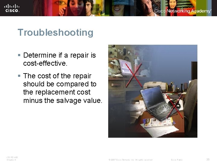 Troubleshooting § Determine if a repair is cost-effective. § The cost of the repair
