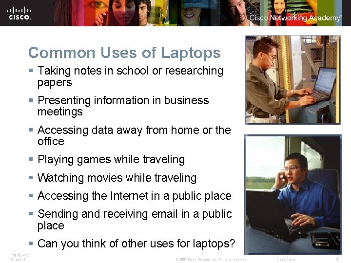 Common Uses of Laptops § Taking notes in school or researching papers § Presenting