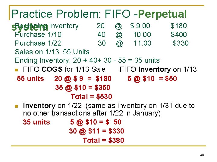 Practice Problem: FIFO -Perpetual Beginning Inventory system 20 40 30 @ $ 9. 00