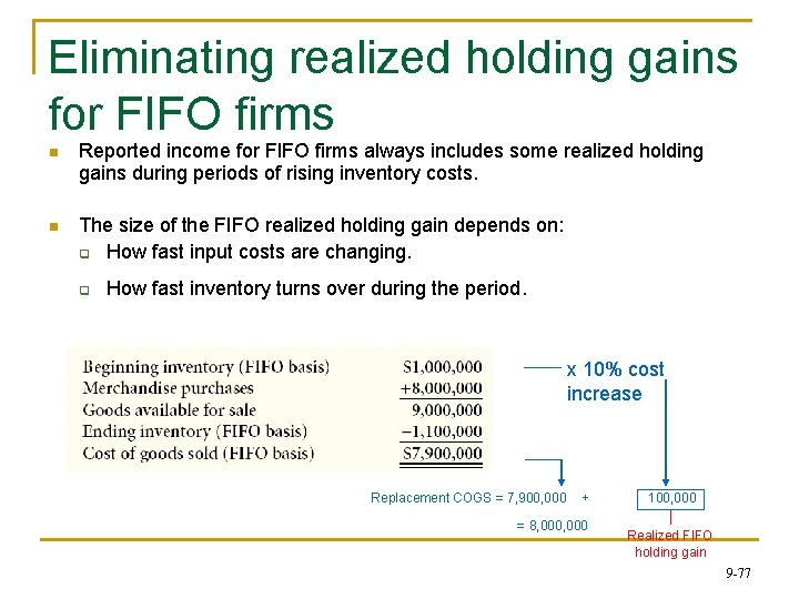Eliminating realized holding gains for FIFO firms n Reported income for FIFO firms always