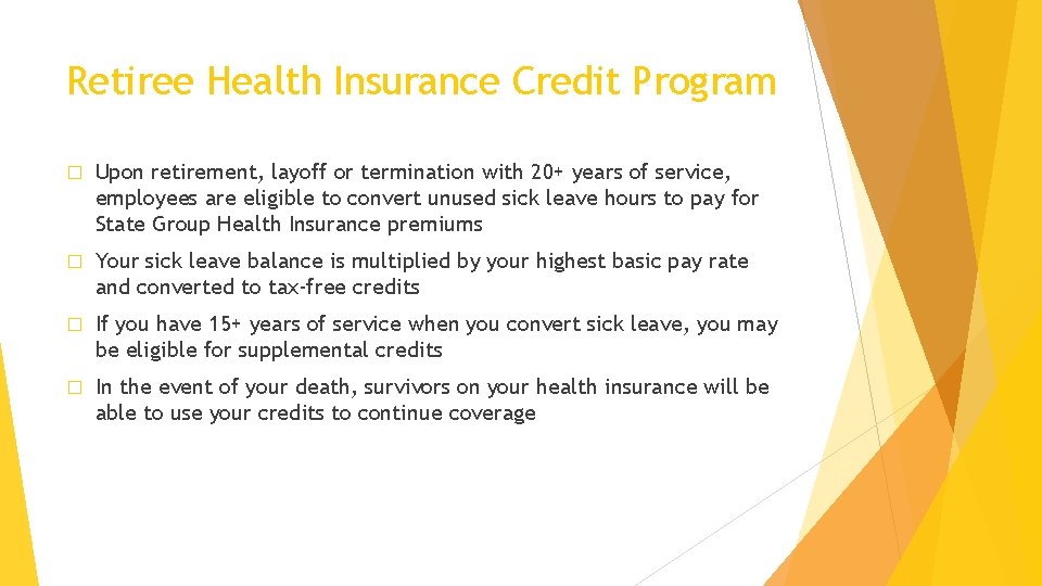 Retiree Health Insurance Credit Program � Upon retirement, layoff or termination with 20+ years