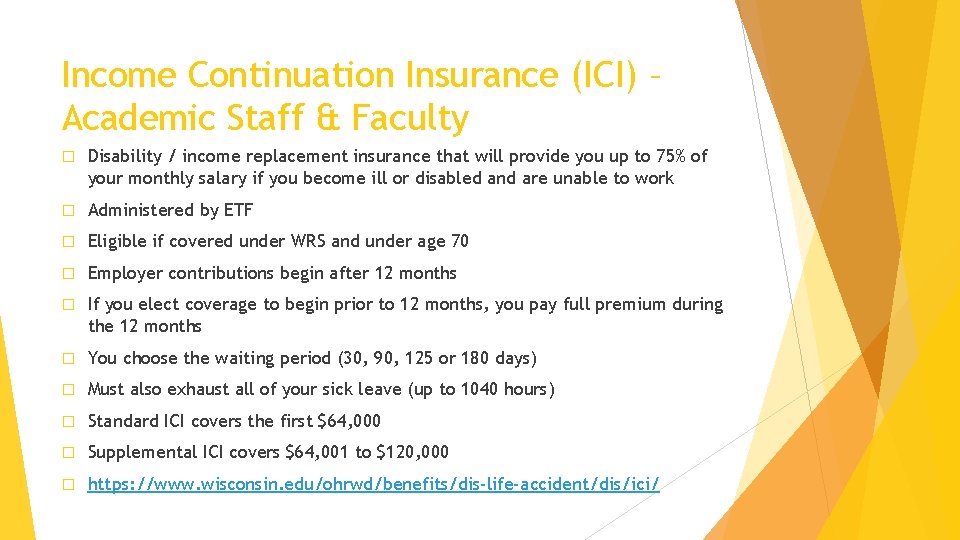 Income Continuation Insurance (ICI) – Academic Staff & Faculty � Disability / income replacement