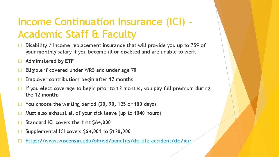 Income Continuation Insurance (ICI) – Academic Staff & Faculty � Disability / income replacement