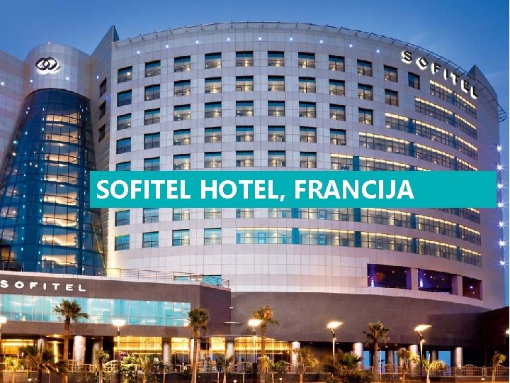 SOFITEL HOTEL, FRANCIJA 