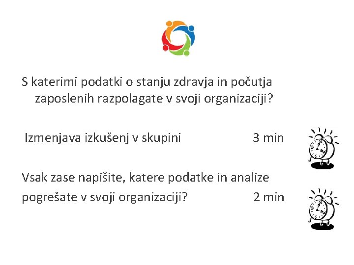 S katerimi podatki o stanju zdravja in počutja zaposlenih razpolagate v svoji organizaciji? Izmenjava