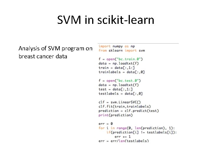 SVM in scikit-learn Analysis of SVM program on breast cancer data SVM in scikit-learn Analysis of SVM program on breast cancer data