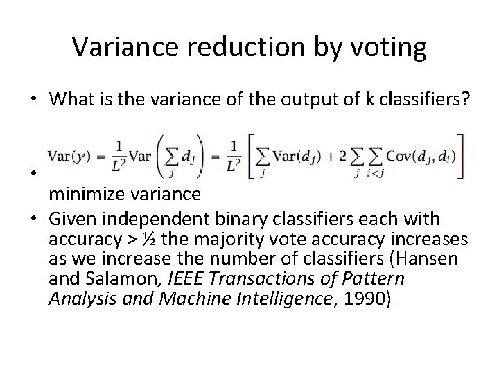 Variance reduction by voting • What is the variance of the output of k Variance reduction by voting • What is the variance of the output of k