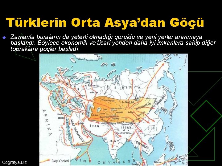 Türklerin Orta Asya’dan Göçü u Zamanla buraların da yeterli olmadığı görüldü ve yeni yerler
